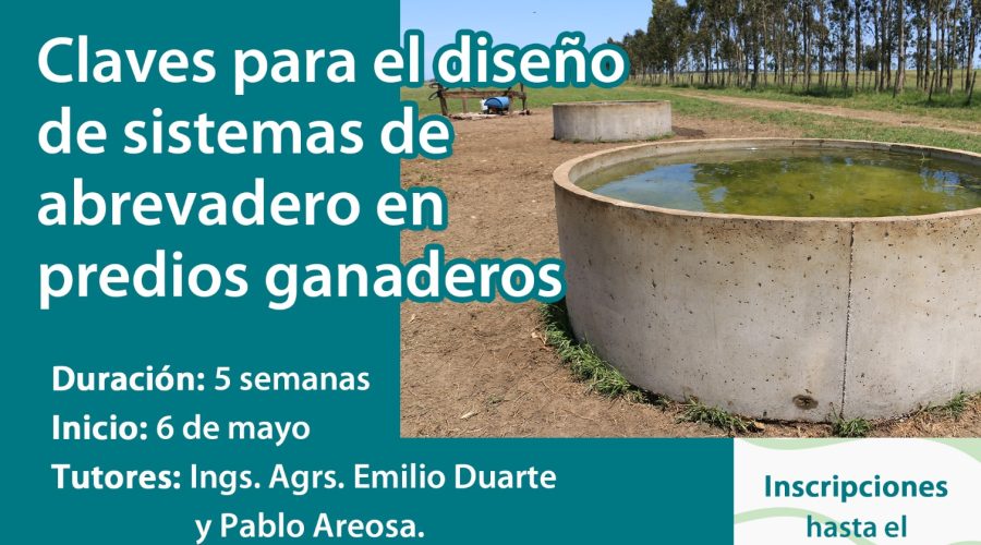 CLAVES PARA EL DISEÑO DE SISTEMAS DE ABREVADERO EN PREDIOS GANADEROS (PARA TÉCNICOS)